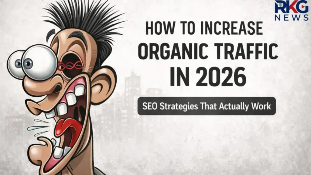 Increase organic traffic fast in 2026